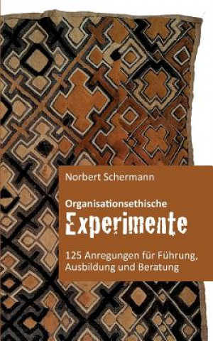 Buch Organisationsethische Experimente Norbert Schermann