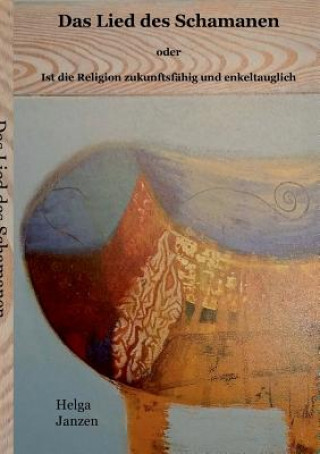 Книга Lied des Schamanen Helga Janzen