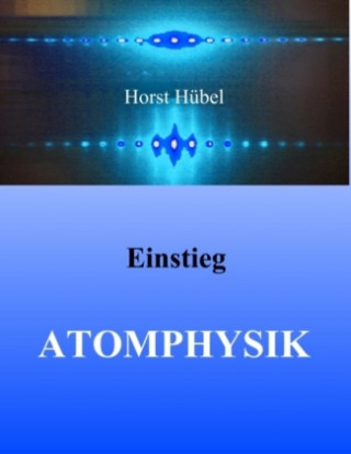 Knjiga Einstieg Atomphysik Horst Hübel