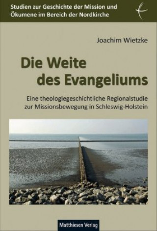 Kniha Die Weite des Evangeliums Joachim Wietzke