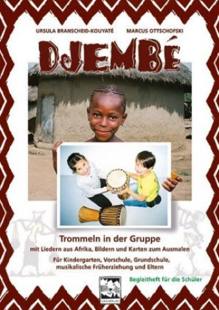 Kniha Djembé Trommeln in der Gruppe-Begleitheft für die Schüler Branscheid-Kouyaté