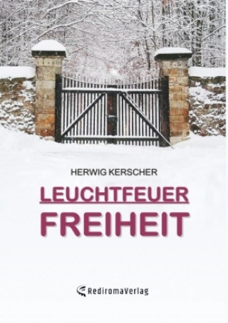 Buch Leuchtfeuer Freiheit Herwig Kerscher