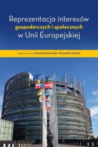Kniha Reprezentacja interesów gospodarczych i społecznych w Unii Europejskiej 