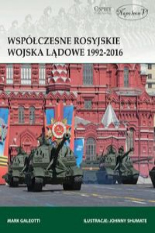 Könyv Współczesne rosyjskie wojska lądowe 1992-2016 Galeotti Mark