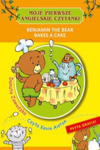 Kniha Benjamin the Bear Bakes a Cake Zawadzka Danuta