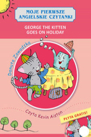Kniha George the Kitten Goes on Holiday Zawadzka Danuta