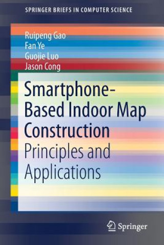 Book Smartphone-Based Indoor Map Construction Ruipeng Gao