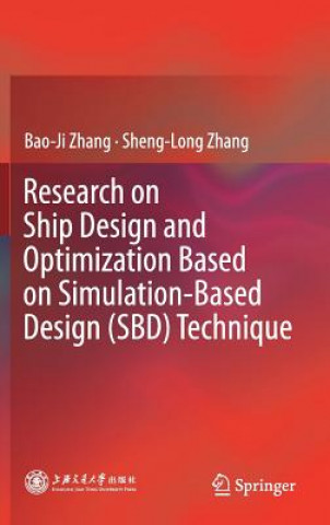 Книга Research on Ship Design and Optimization Based on Simulation-Based Design (SBD) Technique Bao-Ji Zhang