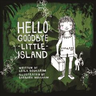 Buch Hello Goodbye Little Island Leila Boukarim