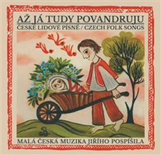 Audio Až já tudy povandruju Malá česká muzika Jiřího Pospí
