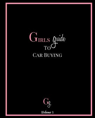 Kniha Girls Guide To Car Buying Lori DiPasquale