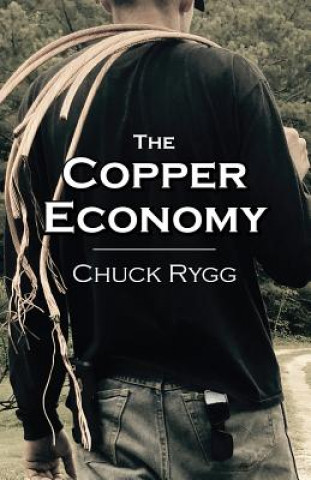Carte The Copper Economy Mr Chuck Rygg