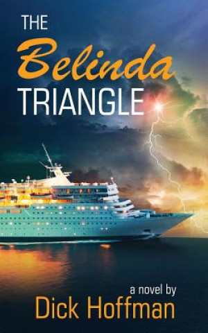 Kniha The Belinda Triangle: Book 2 of the TLC Series Dick Hoffman