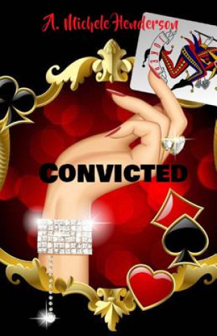 Knjiga Convicted A Michele Henderson
