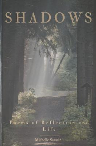 Knjiga Shadows: Poems of Reflection and Life Michelle Sarasin