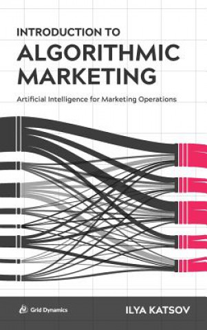 Kniha Introduction to Algorithmic Marketing Ilya Katsov