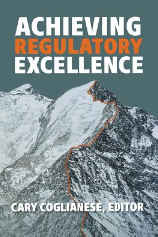 Buch Achieving Regulatory Excellence Cary Coglianese