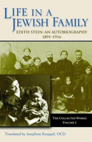Könyv Life in a Jewish Family: Edith Stein: An Autobiography 1891-1916 Edith Stein