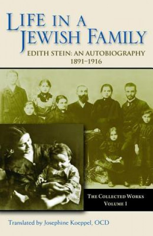 Book Life in a Jewish Family: Edith Stein: An Autobiography 1891-1916 Edith Stein