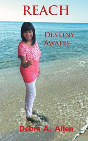 Kniha Reach: Destiny Awaits Debra a Allen