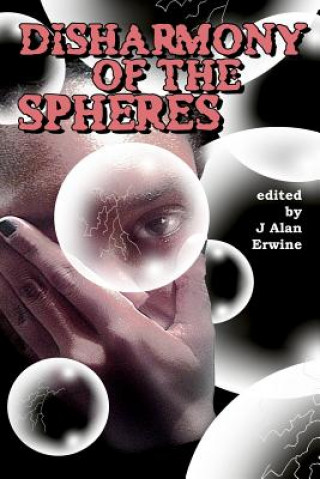 Carte Disharmony of the Spheres J Alan Erwine