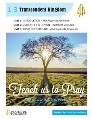 Knjiga Teach Us To Pray SPS Guide 1: Transcendent Kingdom Dale Roy Erickson