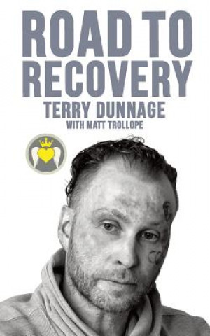 Knjiga Road To Recovery Terry Dunnage