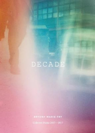 Knjiga Decade Bryony Marie Fry