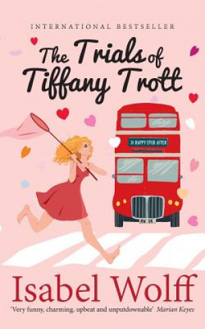 Carte The Trials of Tiffany Trott Isabel Wolff