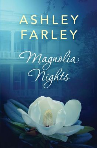 Kniha Magnolia Nights Ashley Farley