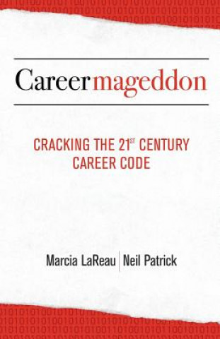 Kniha Careermageddon: Cracking the 21st Century Career Code Marcia Lareau