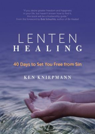 Kniha Lenten Healing Ken Kniepmann