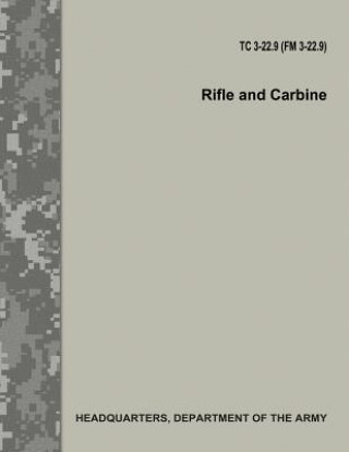Carte Rifle and Carbine (TC 3-22.9 / FM 3-22.9) Department Of the Army