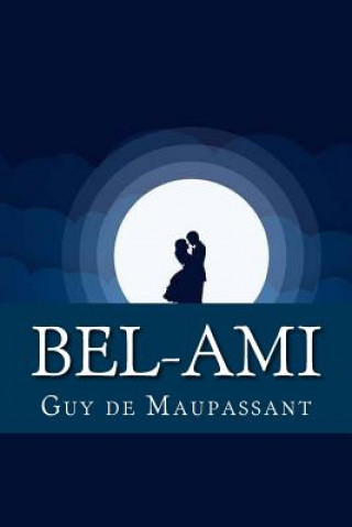 Knjiga Bel-Ami Guy De Maupassant