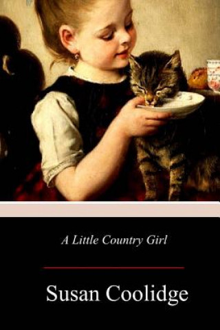 Carte A Little Country Girl Susan Coolidge