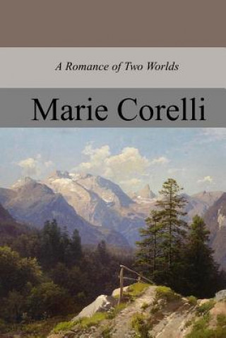 Książka A Romance of Two Worlds Marie Corelli