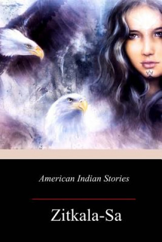 Carte American Indian Stories Zitkala-Sa