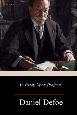 Knjiga An Essay Upon Projects Daniel Defoe