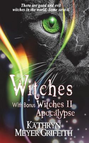 Kniha Witches Plus Bonus Witches II: Apocalypse Kathryn Meyer Griffith