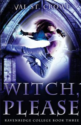 Knjiga Witch, Please Val St Crowe
