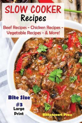 Książka Slow Cooker Recipes - Bite Size #3 Bittencourt Press