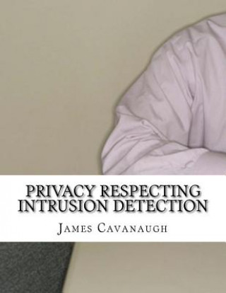 Knjiga Privacy Respecting Intrusion Detection James Cavanaugh