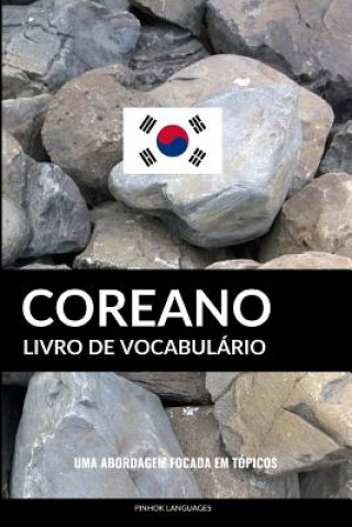 Книга Livro de Vocabulário Coreano: Uma Abordagem Focada Em Tópicos Pinhok Languages