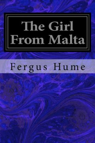 Kniha The Girl From Malta Fergus Hume