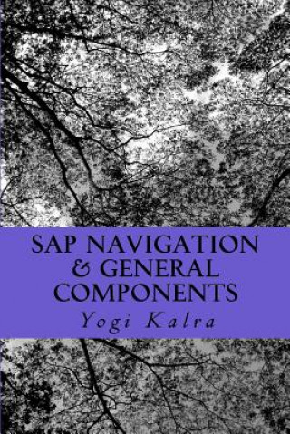 Kniha SAP Navigation & General Components: Navigation, Resources and User setup in SAP Yogi Kalra