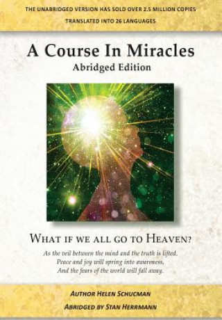 Kniha A Course in Miracles Abridged Edition: What if we all go to Heaven? Helen Schucman