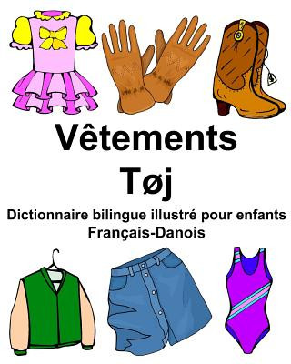 Kniha Français-Danois V?tements/T?j Dictionnaire bilingue illustré pour enfants Richard Carlson Jr