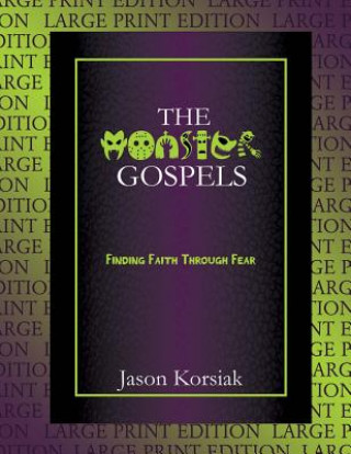 Buch The Monster Gospels (Large Print Edition) Jason Korsiak