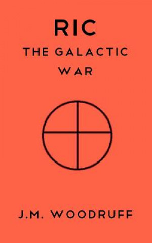 Knjiga The Galactic War Jonathan Michael Woodruff