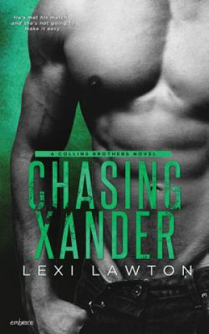 Knjiga Chasing Xander Lexi Lawton